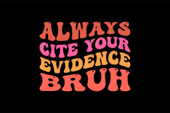 Always Cite Your Evidence Bruh Embroidery Review