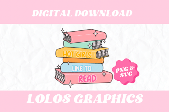 Hot Girls Like to Read SVG PNG, Reading