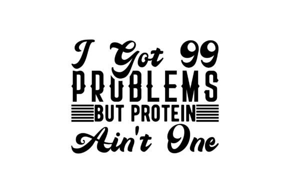 I Got 99 Problems but Protein Ain t One Review