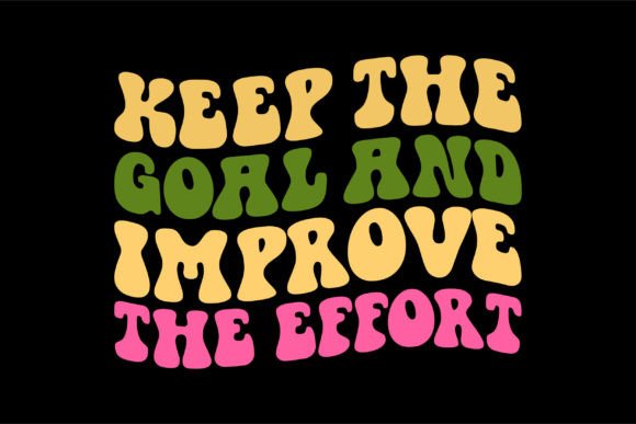 Keep the Goal and Improve the Effort Review